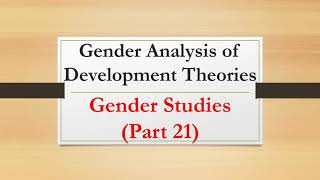 Gender Analysis of Development Theories Modernization Theory [upl. by Yllatan]