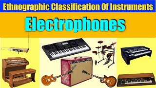 CLASSIFICATION OF MUSICAL INSTRUMENTS  ELECTROPHONES [upl. by Olathe683]