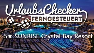 5☀ SUNRISE Crystal Bay Resort  Hurghada  UrlaubsChecker ferngesteuert [upl. by Hymen720]