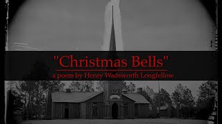 Christmas Bells a poem by Henry Wadsworth Longfellow [upl. by Stilwell]