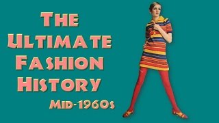 THE ULTIMATE FASHION HISTORY The 1960s [upl. by Latta54]