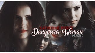 ●Katherine Pierce  Dangerous Woman [upl. by Lehar781]