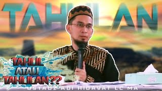 Apa Hukum Tahlilan Menurut Al Quran Hadist dan Para Ulama  Ustadz Adi Hidayat Lc MA [upl. by Ario]