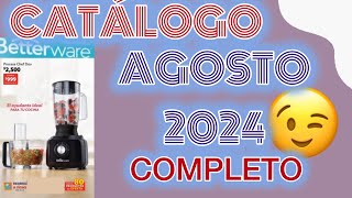 CATÁLOGO AGOSTO 2024 COMPLETO Betterware 🩵 [upl. by Notsniw645]