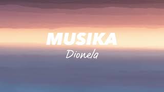 Musika  Dionela Lyrics [upl. by Wareing54]