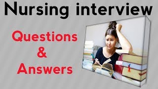 Nursing interview questions and answers [upl. by Hcab]