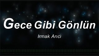 Irmak Arıcı Gece Gibi Gönlün Karaoke [upl. by Analahs143]