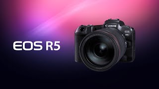 Introducing the Canon EOS R5 Digital Camera [upl. by Nod]