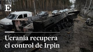 ÚLTIMA HORA de la GUERRA UCRANIA recupera el control de IRPIN [upl. by Rohn]