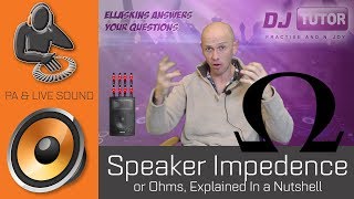 Speaker Impedance or Ohms Explained in a nutshell [upl. by Aivuy]