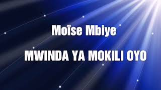 MWINDA YA MOKILI OYO Moïse Mbiye Lyrics [upl. by Eben880]