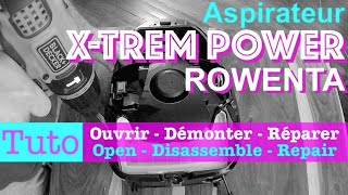 Rowenta XTREM POWER Démontage amp Réparation aspirateur [upl. by Nauqel]