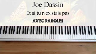 Joe Dassin  Et si tu nexistais pas avec paroles  Piano [upl. by Joashus374]