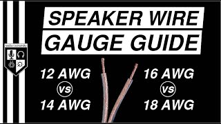 SPEAKER WIRE GAUGE GUIDE 12 AWG vs 14 AWG vs 16 AWG vs 18 AWG [upl. by Benjie]