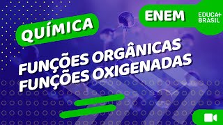 QUÍMICA – Funções Orgânicas – Funções Oxigenadas ENEM [upl. by Otreblaug]