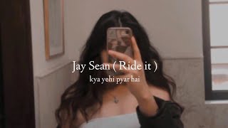 Ride it  kya yehi pyar hai  slowed  reverb [upl. by Llenart67]