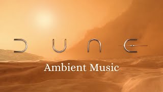 Dune Ambient Music  Hans Zimmer [upl. by Udale]