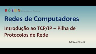 Curso de redes  Vídeo 04  Introdução ao TCPIP [upl. by Nifares166]