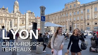 LYON Walking Tour 4K  CROIXROUSSE  TERREAUX [upl. by Adnek941]