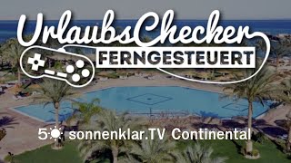 5☀ sonnenklar TV Continental  Hurghada  UrlaubsChecker ferngesteuert [upl. by Javier]