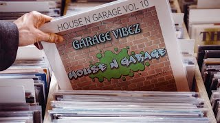 HOUSE N GARAGE VOL 10  GARAGE VIBEZ [upl. by Magnien]