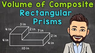 Volume of Composite Rectangular Prisms [upl. by Rennie]