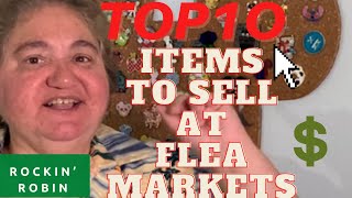 Top 10 Items to sell at Flea Markets in 2021 [upl. by Lilak]