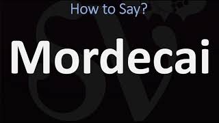 How to Pronounce Mordecai CORRECTLY [upl. by Gautier557]