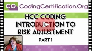 HCC Coding Training Introduction to Risk Adjustment Part 1 [upl. by Willa]