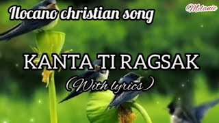 KANTA TI RAGSAK Ilocano christian song with lyrics [upl. by Aeli]