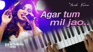 Agar Tum Mil Jao  Instrumental Cover amp Tutorial  Piano  Keyboard [upl. by Anerev]