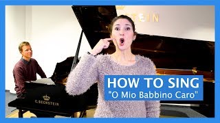 How To Sing Opera quotO Mio Babbino Caroquot from Gianni Schicchi Puccini [upl. by Nanete]