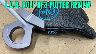 LAB Golf DF3 Putter Review Club Junkie Reviews [upl. by Inahteb187]