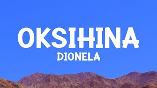 Dionela  Oksihina Lyrics [upl. by Natrav]