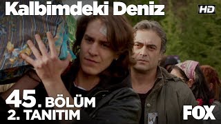 Kalbimdeki Deniz 45 Bölüm 2 Tanıtımı [upl. by Adnuahsal]