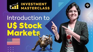 Introduction to US Stock Markets  Investment Masterclass [upl. by Kaine]