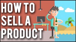 How To Sell A Product in 2023  5 Practical Strategies To Sell Anything [upl. by Alenoel688]