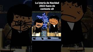 La lotería de Navidad 2022 fuera de contexto xD [upl. by Idur]