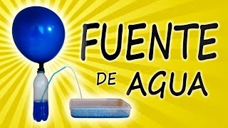 Como Hacer una Fuente de Agua  Experimento Casero [upl. by Dhruv477]