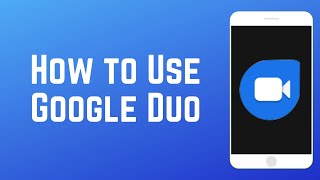 How to Use Google Duo  Beginners Guide [upl. by Corson]