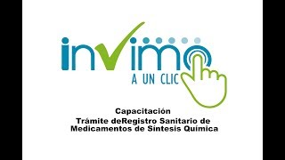 Capacitación  Trámite de Registro Sanitario de Medicamentos en Invima a un clic [upl. by Nagad]