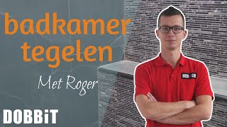 Badkamermuur tegelen met Roger [upl. by Whalen]