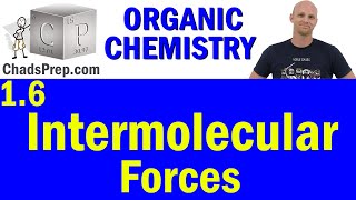 16 Intermolecular Forces  Organic Chemistry [upl. by Daren]