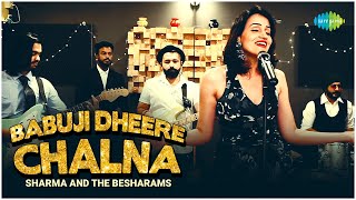 Babuji Dheere Chalna  Sharma And The Besharams  Official Video  Recreation  Cover Song [upl. by Peppel435]