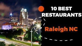 10 Best Restaurants in Raleigh North Carolina 2022  Top places the locals eat in Raleigh NC [upl. by Mandelbaum]