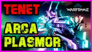 WARFRAME  PLASMOR ARCA TENET  BUILDS  REVIEW 😎 [upl. by Teuton]