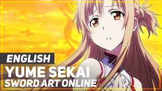 Sword Art Online  quotYume Sekaiquot Ending  ENGLISH ver  AmaLee [upl. by Chemosh934]