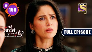 Bade Achhe Lagte Hain 2  The Aftermath  Ep 158  Full Episode  6 April 2022 [upl. by Noinatrad25]