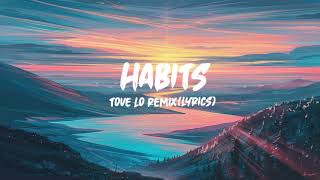 Tove Lo  Habits Stay High Hippie Sabotage Remix lyrics [upl. by Lebbie]