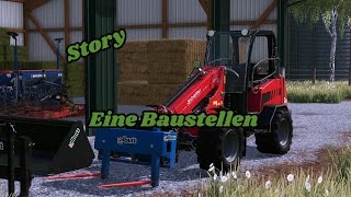 Eine Baustellen auf unser Hof LS22 Erlengrat mit Story 16 [upl. by Ytram]